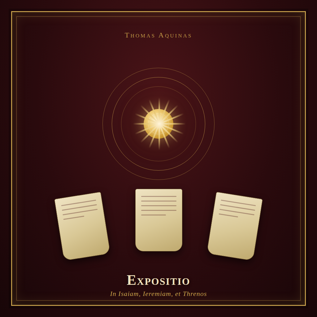 A deep maroon and gold book cover with a radiant sun emblem above three inscribed tablets, titled Expositio in Isaiam, Ieremiam, et Threnos.